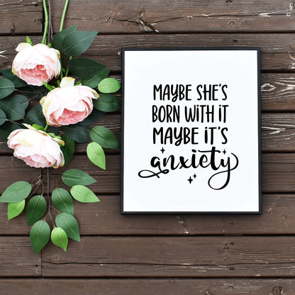 Printable Maybe It's Anxiety Quote Wall Art For Living Room