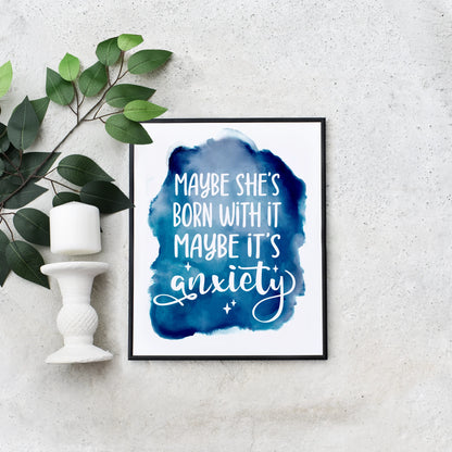 Printable Maybe Shes Born With It Maybe Its Anxiety Large Wall Art Home Decor