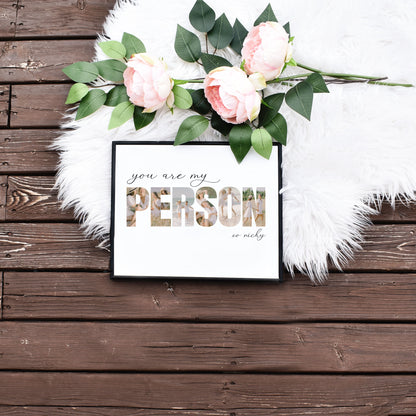 Edit Yourself You Are My Person Photo Collage Anniversary Gift