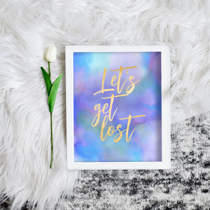 Printable Colourful Let's Lost Quote Art